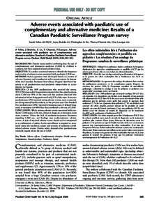 Original article  Adverse events associated with paediatric use of complementary and alternative medicine: Results of a Canadian Paediatric Surveillance Program survey Sunita Vohra MD FRCPC, Jayna Brulotte BA, Christophe