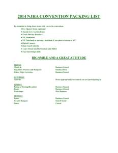 2014 NJHA CONVENTION PACKING LIST Be reminded to bring these items with you to the convention.  Eye Opener Items (optional)  Alumni Live Auction Items  Trade Pins/Ice Breakers  Y/C Handbook