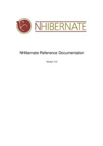 NHibernate Reference Documentation Version: 5.0 Table of Contents Preface .......................................................................................................................................... viii 1