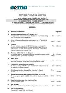 NOTICE OF COUNCIL MEETING to be held at 2 pm on Tuesday, 23rd April 2013 PLEASE NOTE: INFORMAL MEETING & LUNCH FROM 1PM DISCUSSION TOPIC: FRANCIS REPORT  at IRWIN MITCHELL, 40 HOLBORN VIADUCT, LONDON EC1N 2PZ
