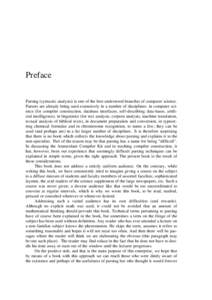 Preface Parsing (syntactic analysis) is one of the best understood branches of computer science. Parsers are already being used extensively in a number of disciplines: in computer science (for compiler construction, data