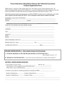 Texas Federation of Republican Women 2017 Biennial Convention Proposal Application Form TFRW requires a minimum of 650 sleeping night rooms, 250 of these must be in the headquarters hotel. All
