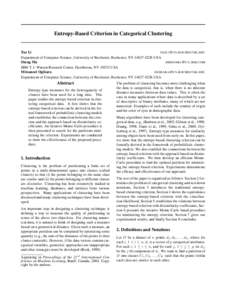 Entropy-Based Criterion in Categorical Clustering  Tao Li TAOLI @ CS . ROCHESTER . EDU Department of Computer Science, University of Rochester, Rochester, NY[removed]USA Sheng Ma