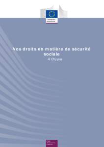 Vos droits en matière de sécurité sociale À Chypre Emploi, affaires sociales et inclusion Vos droits en matière de sécurité sociale à Chypre