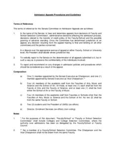 Admission Appeals Procedures and Guidelines  Terms of Reference The terms of reference for the Senate Committee on Admission Appeals are as follows: 1.