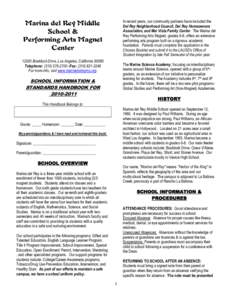 In recent years, our community partners have included the Del Rey Neighborhood Council, Del Rey Homeowners Association, and Mar Vista Family Center. The Marina del Rey Performing Arts Magnet, grades 6-8, offers an extens