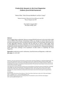 Productivity Dynamics in the Great Stagnation: Evidence from British businesses Rebecca Riley*, Chiara Rosazza Bondibene* and Garry Young** *National Institute of Economic & Social Research and CFM **Bank of England and 