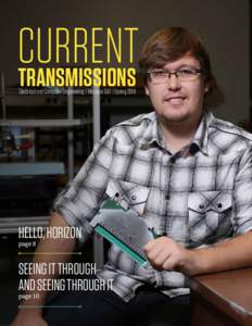 CURRENT TRANSMISSIONS Electrical and Computer Engineering | Missouri S&T | Spring 2016 HELLO, HORIZON page 8