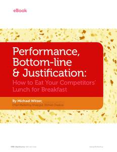 eBook  Performance, Bottom-line & Justiﬁcation: How to Eat Your Competitors’