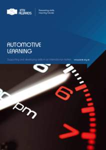 Rewarding skills, inspiring futures AUTOMOTIVE LEARNING Supporting and developing skills in an international market