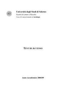 Università degli Studi di Salerno Facoltà di Lettere e Filosofia Corso di Laurea triennale in Sociologia TEST DI ACCESSO