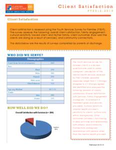 Client Satisfaction FY2012-2013 Client Satisfaction  Client satisfaction is assessed using the Youth Services Survey for Families (YSS-F).