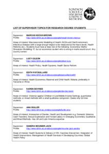 LIST OF SUPERVISOR TOPICS FOR RESEARCH DEGREE STUDENTS Supervisor: Profile: MARCUS KEOGH-BROWN http://www.lshtm.ac.uk/aboutus/people/keogh-brown.marcus