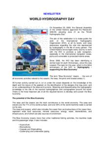 NEWSLETTER  WORLD HYDROGRAPHY DAY On November 29, 2005, the General Assembly of the United Nations approved the Resolution A/60/30, adopting June 21 as the “World