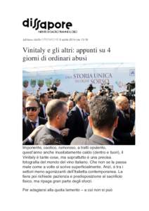   	
   Adriano Aiello CRONACHE 9 aprile 2014 ore 13:18 Vinitaly e gli altri: appunti su 4 giorni di ordinari abusi