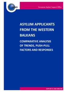 European Asylum Support Office  ASYLUM APPLICANTS FROM THE WESTERN BALKANS COMPARATIVE ANALYSIS