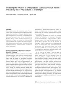 Promoting the Diffusion of Undergraduate Science Curriculum Reform: The Activity-Based Physics Suite as an Example Priscilla W. Laws, Dickinson College, Carlisle, PA Overview This chapter describes the intellectual roots