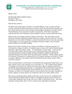 Committee on International Justice and Peace 3211 FOURTH STREET NE • WASHINGTON DC[removed] • [removed]WEBSITE: WWW.USCCB.ORG/JPHD • FAX[removed]March 2, 2012 The Honorable Hillary Rodham Clinton