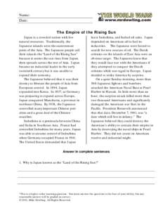 Name: Date: The Empire of the Rising Sun Japan is a crowded nation with few natural resources. Traditionally, the Japanese islands were the easternmost