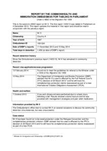 REPORT BY THE COMMONWEALTH AND IMMIGRATION OMBUDSMAN FOR TABLING IN PARLIAMENT Under s 486O of the Migration Act 1958 This is the second s 486O report on Mr X. The first reportwas tabled in Parliament on 4 Decem