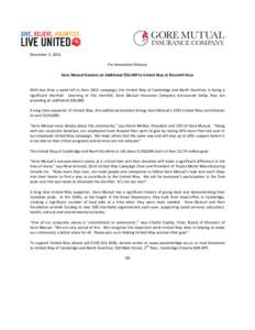 December 2, 2011 For Immediate Release Gore Mutual Donates an Additional $50,000 to United Way at Eleventh Hour With less than a week left in their 2011 campaign, the United Way of Cambridge and North Dumfries is facing 