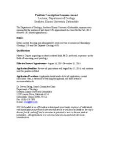 Position Description/Announcement	
   Lecturer, Department of Geology	
   Southern Illinois University Carbondale	
      The Department of Geology, Southern Illinois University Carbondale, announces an