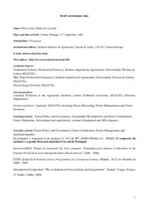 Brief curriculum vitae  Name: Pedro César Ochôa de Carvalho Place and date of birth: Lisbon, Portugal, 11th September, 1960 Nationalities: Portuguese Institutional address: Instituto Superior de Agronomia, Tapada da Aj