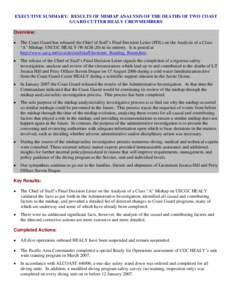 EXECUTIVE SUMMARY: RESULTS OF MISHAP ANALYSIS OF THE DEATHS OF TWO COAST GUARD CUTTER HEALY CREWMEMBERS Overview: •  The Coast Guard has released the Chief of Staff’s Final Decision Letter (FDL) on the Analysis of a 