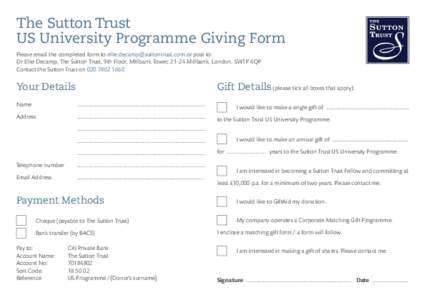 The Sutton Trust US University Programme Giving Form Please email the completed form to [removed] or post to: Dr Ellie Decamp, The Sutton Trust, 9th Floor, Millbank Tower, 21-24 Millbank, London, SW1P 