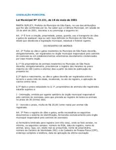 LEGISLAÇÃO MUNICIPAL  Lei Municipal Nº 13.131, de 18 de maio de 2001 MARTA SUPLICY, Prefeita do Município de São Paulo, no uso das atribuições que lhe são conferidas por lei, faz saber que a Câmara Municipal, em