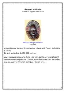 Masques africains Classe de Virginiehttp://www.galerizarra.com/dan.htm  Les Dan