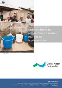 The post-2015 development agenda  Nigeria stakeholder perspectives on a water goal and its implementation