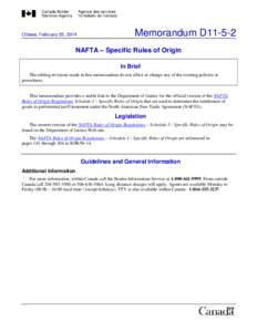 Ottawa, February 25, 2014  Memorandum D11-5-2 NAFTA – Specific Rules of Origin In Brief