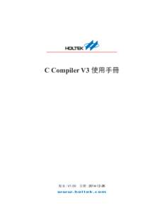 C Compiler V3 使用手冊  版本 : V1.00 日期 : 