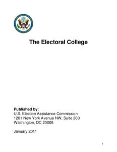 The Electoral College  Published by: U.S. Election Assistance Commission 1201 New York Avenue NW, Suite 300 Washington, DC 20005