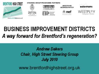 STEERING GROUP PROGRAMME PARTNERS BRENTFORD BUSINESS WATCH Education Business Partnership