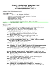 3rd Asia Oceania Regional Workshop on GNSS 2-3 November 2011, Jeju, Korea Pre-workshop discussion session of 3rd AORWS November 1, Room: ISLAND BALLROOM (2F) 10:00-11:00Registration 11:00-12:00Discussion Guidance: ISLAND