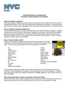 Synthetic Marijuana (Cannabinoids) Frequently Asked Questions for Retailers What is synthetic marijuana? Synthetic marijuana contains chemicals called cannabinoids that are made to mimic the action of 9-tetrahydrocannabi