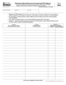 Nebraska Manufactured and Imported RYO Report 	 Name on Form 56 PRINT FORM 	 Nebraska ID Number