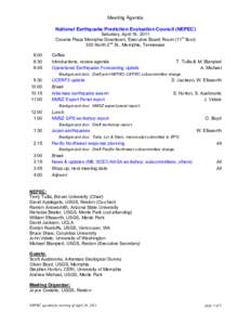 Meeting Agenda National Earthquake Prediction Evaluation Council (NEPEC) Saturday, April 16, 2011 Crowne Plaza Memphis Downtown, Executive Board Room (11th floor) 300 North 2nd St., Memphis, Tennessee 8:00