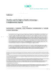 HHR Health and Human Rights Journal Editorial Bioethics and the Right to Health: Advancing a Complementary Agenda