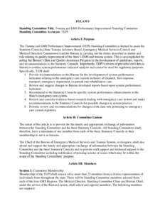 BYLAWS Standing Committee Title: Trauma and EMS Performance Improvement Standing Committee Standing Committee Acronym: TEPI Article I: Purpose The Trauma and EMS Performance Improvement (TEPI) Standing Committee is forme