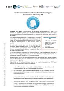 Création de l’Association des Instituts de Recherche Technologique : French Institutes of Technology (FIT) PRESS RELEASE | COMMUNIQUE DE PRESSE  Palaiseau, le 12 mars - Les huit Instituts de Recherche Technologique (I