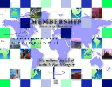 MEMBERSHIP Benefits and Privileges International Society of Aesthetic Plastic Surgery