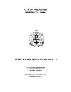CITY OF VANCOUVER BRITISH COLUMBIA SECURITY ALARM SYSTEM BY-LAW NO[removed]This By-law is printed under and