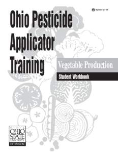 Bulletin 821-3A  Ohio Pesticide Applicator Vegetable Production Training