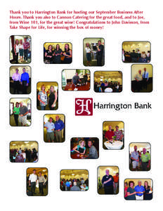 Thank you to Harrington Bank for hosting our September Business After Hours. Thank you also to Cannon Catering for the great food, and to Joe, from Wine 101, for the great wine! Congratulations to John Davisson, from Tak