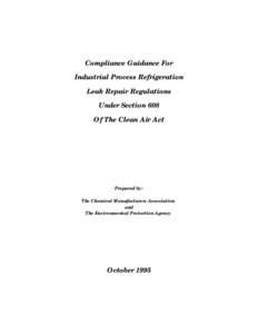 Compliance Guidance For Industrial Process Refrigeration Leak Repair Regulation Under Section 608 Of the Clean Air Act