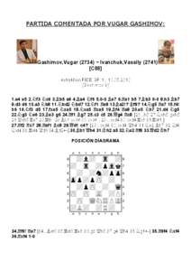 PARTIDA COMENTADA POR VUGAR GASHIMOV:  Gashimov,Vugar[removed]Ivanchuk,Vassily[removed]C88] Astrakhan FIDE GP(1), [removed]Gashimov,V]
