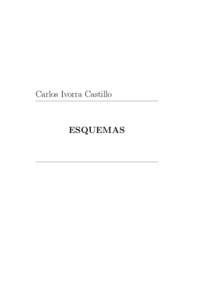 Carlos Ivorra Castillo  ESQUEMAS Hubo un tiempo en el que todas las partes de la materia estaban dispersas, cuando el a´lgebra, la